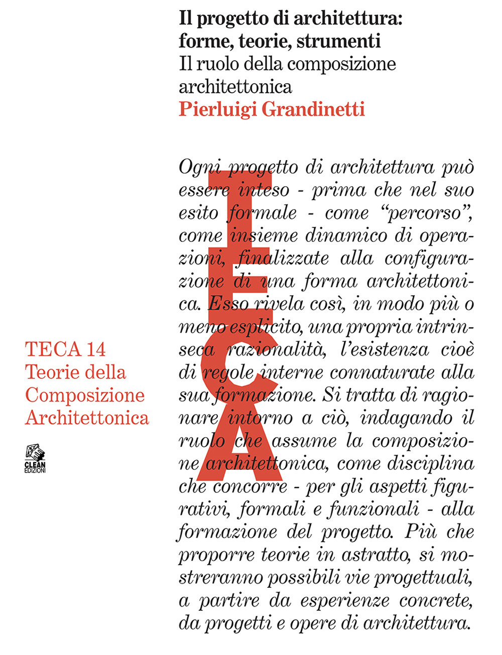 Il progetto di architettura: forme, teorie e strumenti. Il ruolo della composizione architettonica