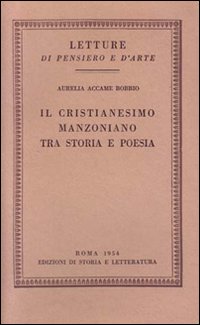 Il cristianesimo manzoniano tra storia e poesia