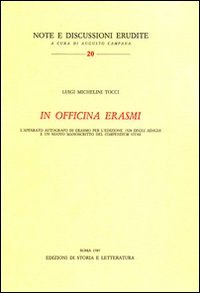 In officina Erasmi. L'apparato autografo di Erasmo per l'edizione 1528 degli«Adagia»