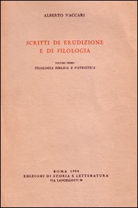 Scritti di erudizione e filologia. Vol. 1: Filologia biblica e patristica