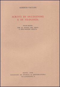 Scritti di erudizione e di filologia. Vol. 2: Per la storia del testo e dell'Esegesi biblica