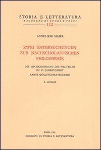 Zwei Untersuchungen zur nach scholastichen Philosophie