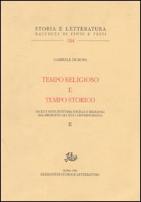 Tempo religioso e tempo storico. Saggi e note di storia sociale e religiosa dal Medioevo all'età contemporanea. Vol. 2