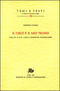 «Il cielo è il mio trono» Isaia 40, 12 e 66, 1 nella tradizione testimoniaria