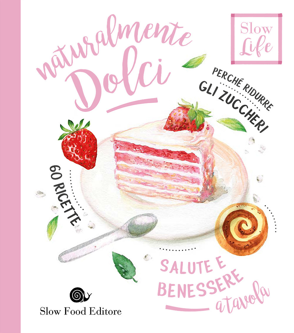 Naturalmente dolci. Perché ridurre gli zuccheri