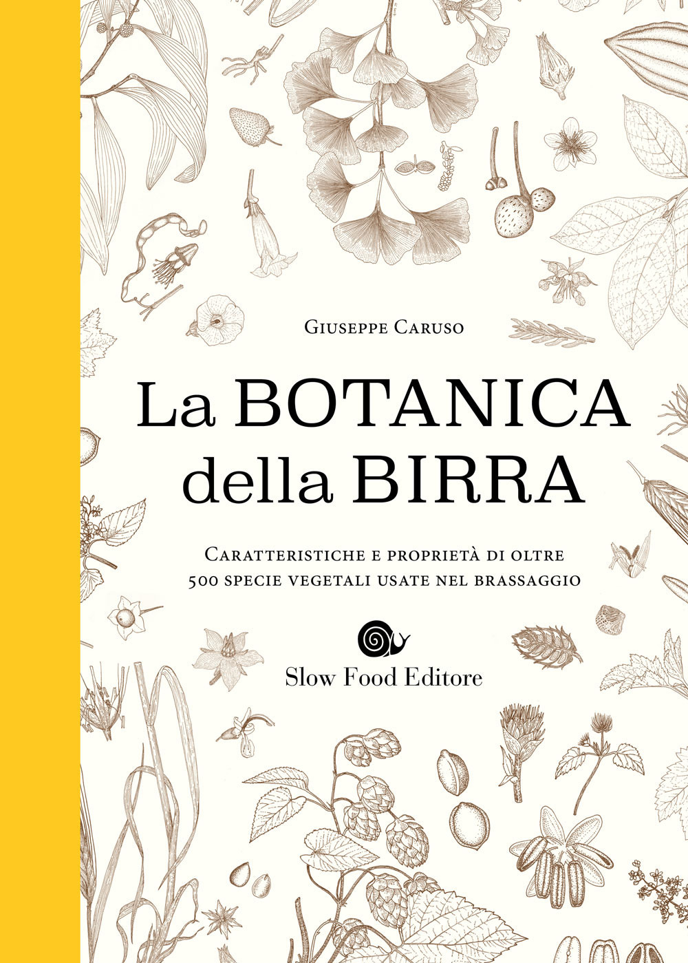 Botanica della birra. Caratteristiche e proprietà di oltre 500 specie vegetali usate nel brassaggio