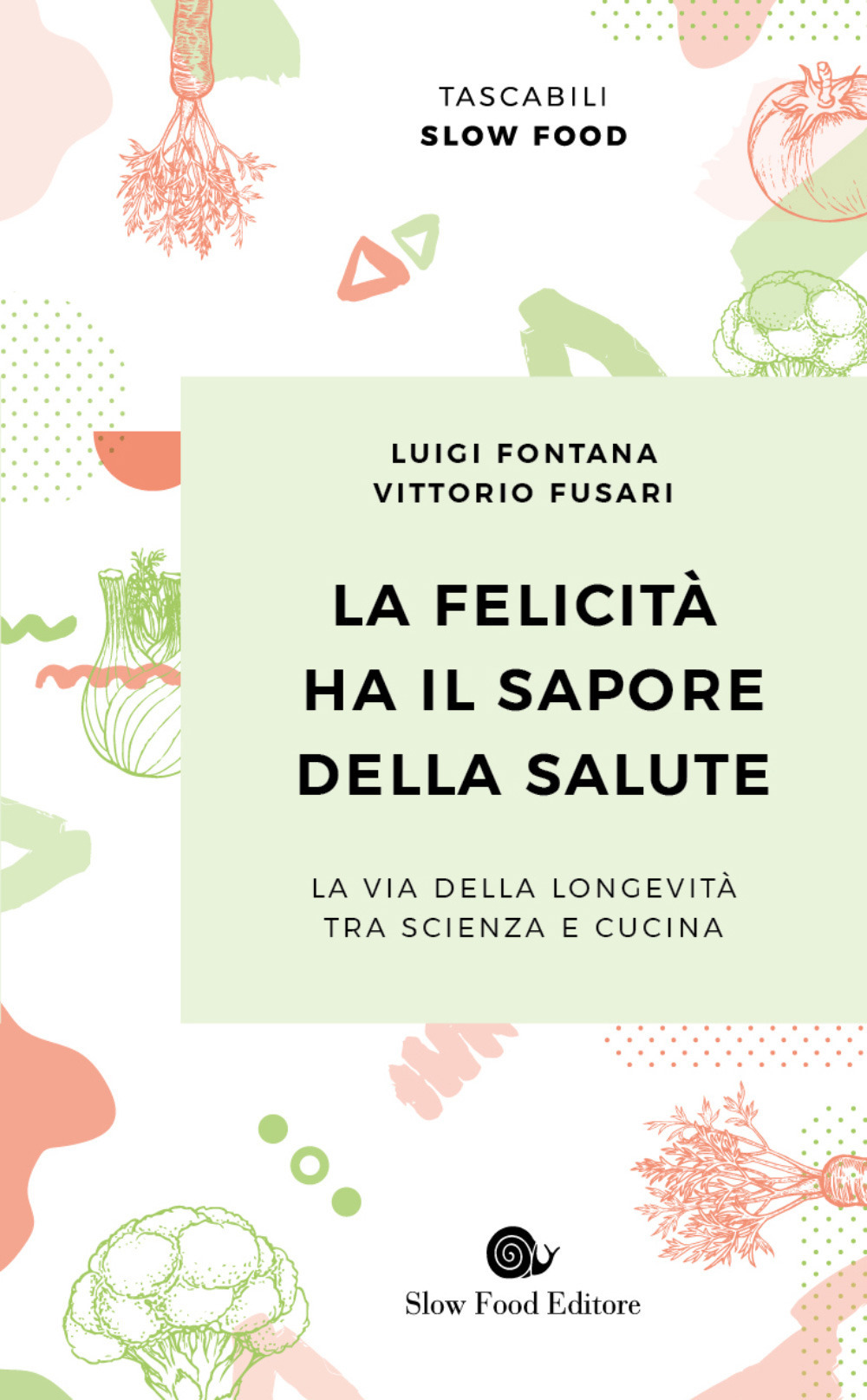 La felicità ha il sapore della salute. La via della longevità tra scienza e cucina