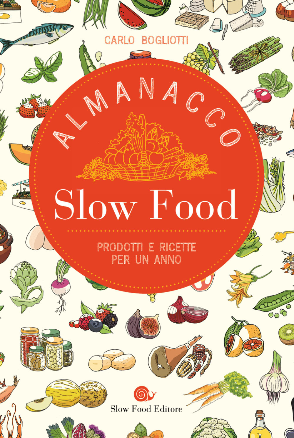 Almanacco Slow Food. Prodotti e ricette di settimana in settimana