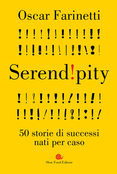 SERENDIPITY - 50 STORIE DI SUCCESSI NATI PER CASO di FARINETTI OSCAR