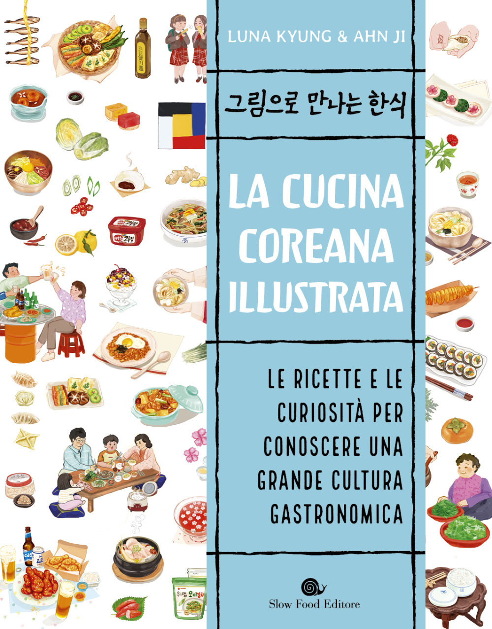 La cucina coreana illustrata. Le ricette e le curiosità per conoscere una grande cultura gastronomica