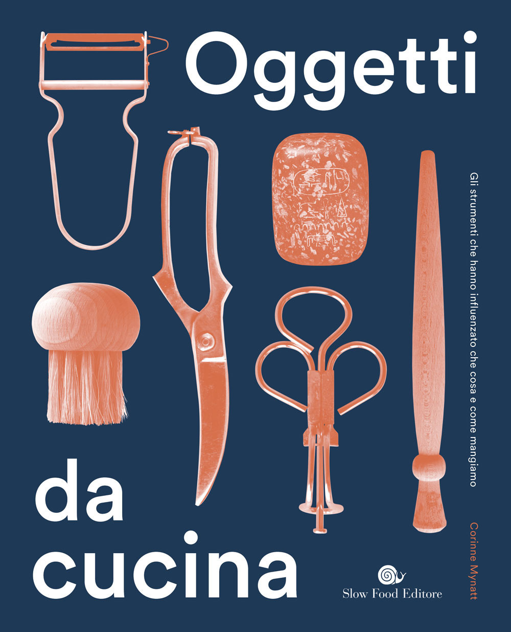 Oggetti da cucina. Gli strumenti che hanno influenzato che cosa e come mangiamo