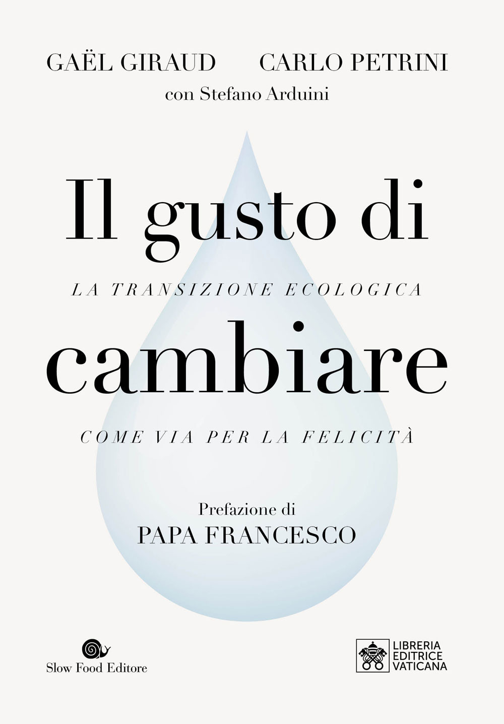 Il gusto di cambiare. La transizione ecologica come via per la felicità