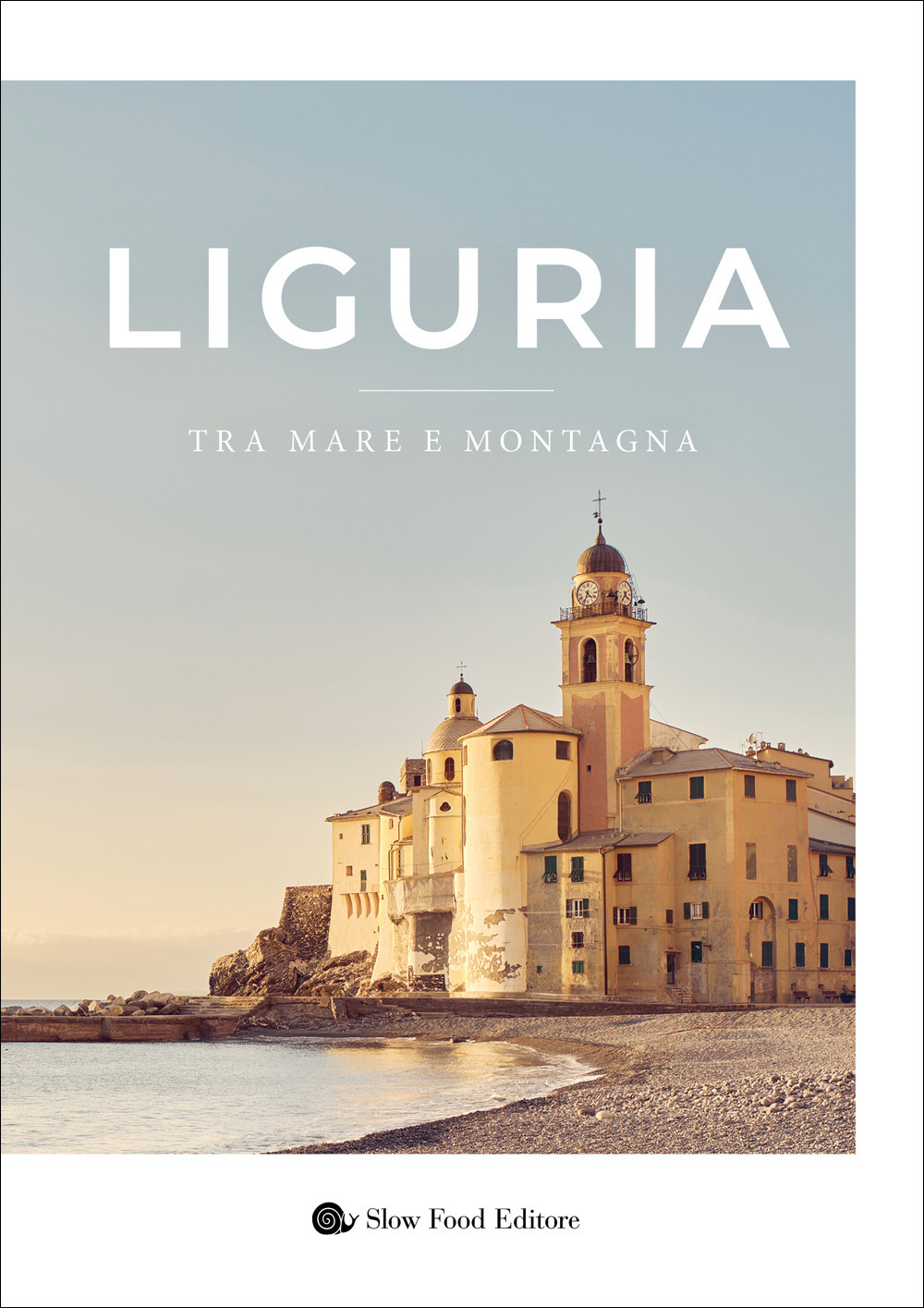 Liguria. Tra mare e montagna. Ediz. illustrata