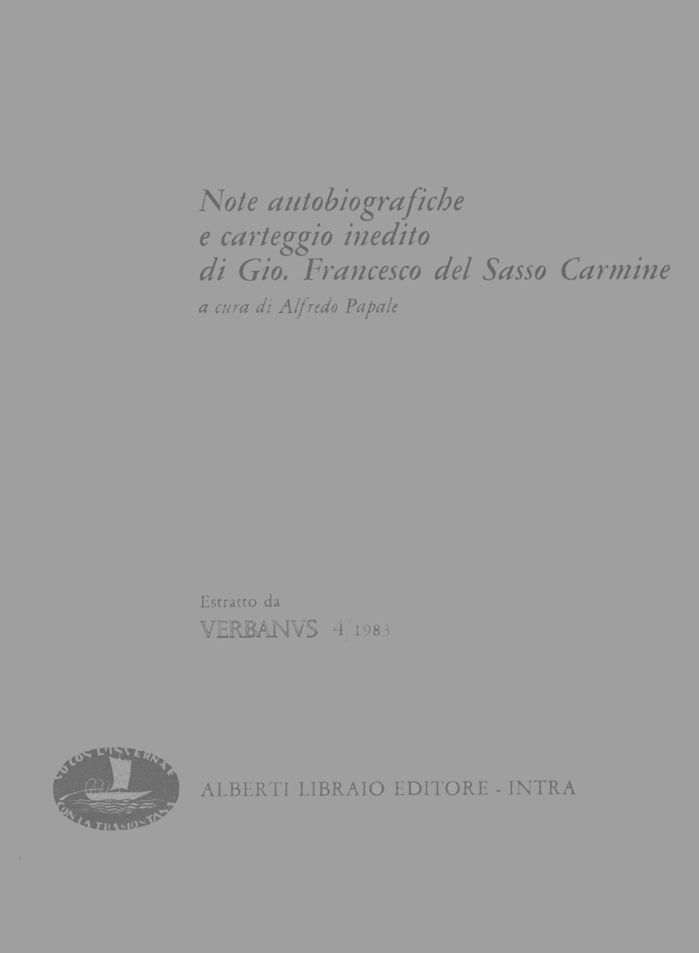 Note autobiografiche e carteggio inedito di Gio. Francesco del Sasso Carmine