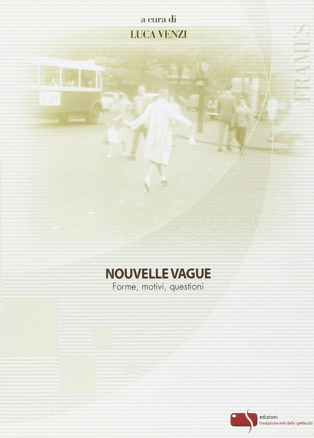 Nouvelle vague. Forme, motivi, questioni