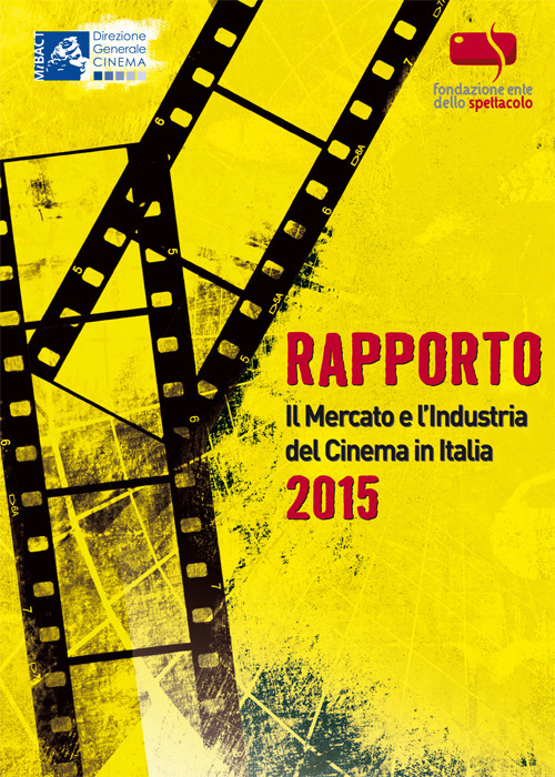 Rapporto 2014. Il mercato e l'industria del cinema in Italia