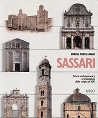 Sassari. Storia architettonica e urbanistica dalle origini al '600
