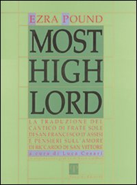 Most high Lord. La traduzione del Cantico di frate sole di s. Francesco d'Assisi e Pensieri sull'amore di Riccardo di San Vittore