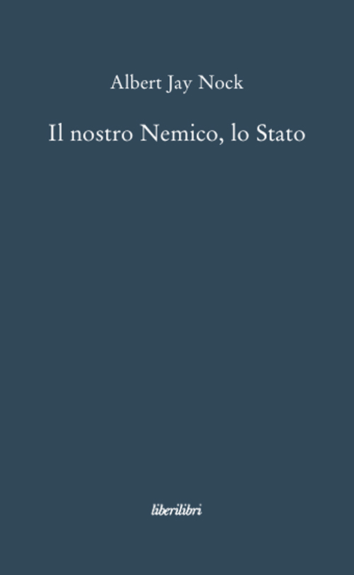 Il nostro nemico, lo Stato