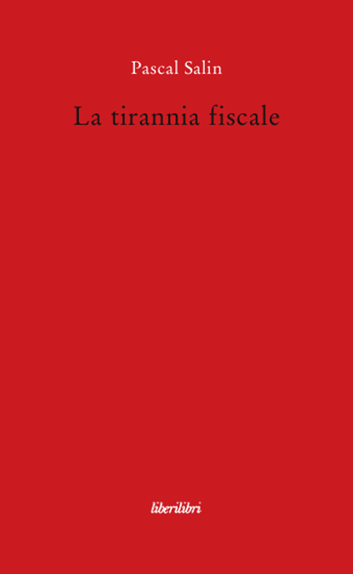 La tirannia fiscale