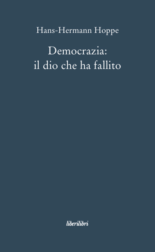 Democrazia: il dio che ha fallito