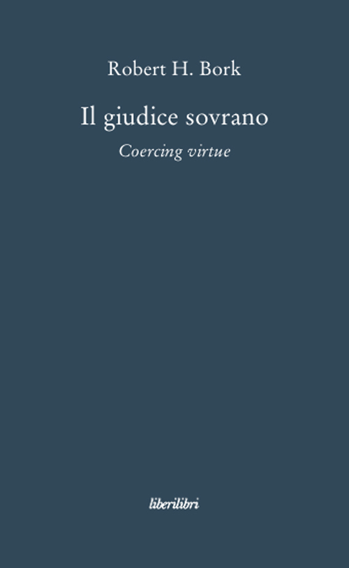 Il giudice sovrano. Coercing virtue