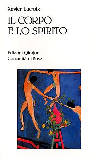 Il corpo e lo spirito. Sessualità e vita cristiana