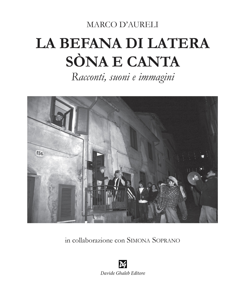 La befana di Latera sòna e canta. Racconti, suoni e immagini