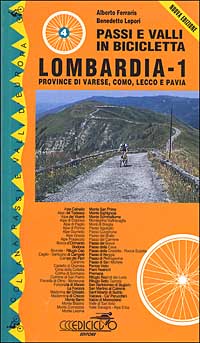 Passi e valli in bicicletta. Lombardia. Vol. 1: Province di Varese, Como, Lecco e Pavia