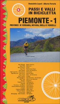 Passi e valli in bicicletta. Piemonte. Vol. 1: Provincia di Verbania, Novara, Biella e Vercelli