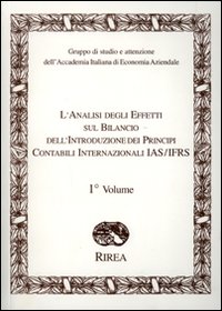 L'analisi degli effetti sul bilancio dell'introduzione dei principi contabili internazionali IAS/IFRS