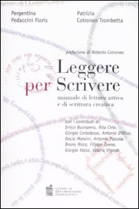 Leggere per scrivere. Manuale di lettura attiva e scrittura creativa