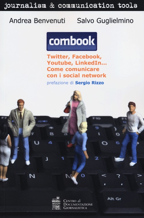 Combook. Twitter, Facebook, Youtube, LinkedIn... Come comunicare con i social network