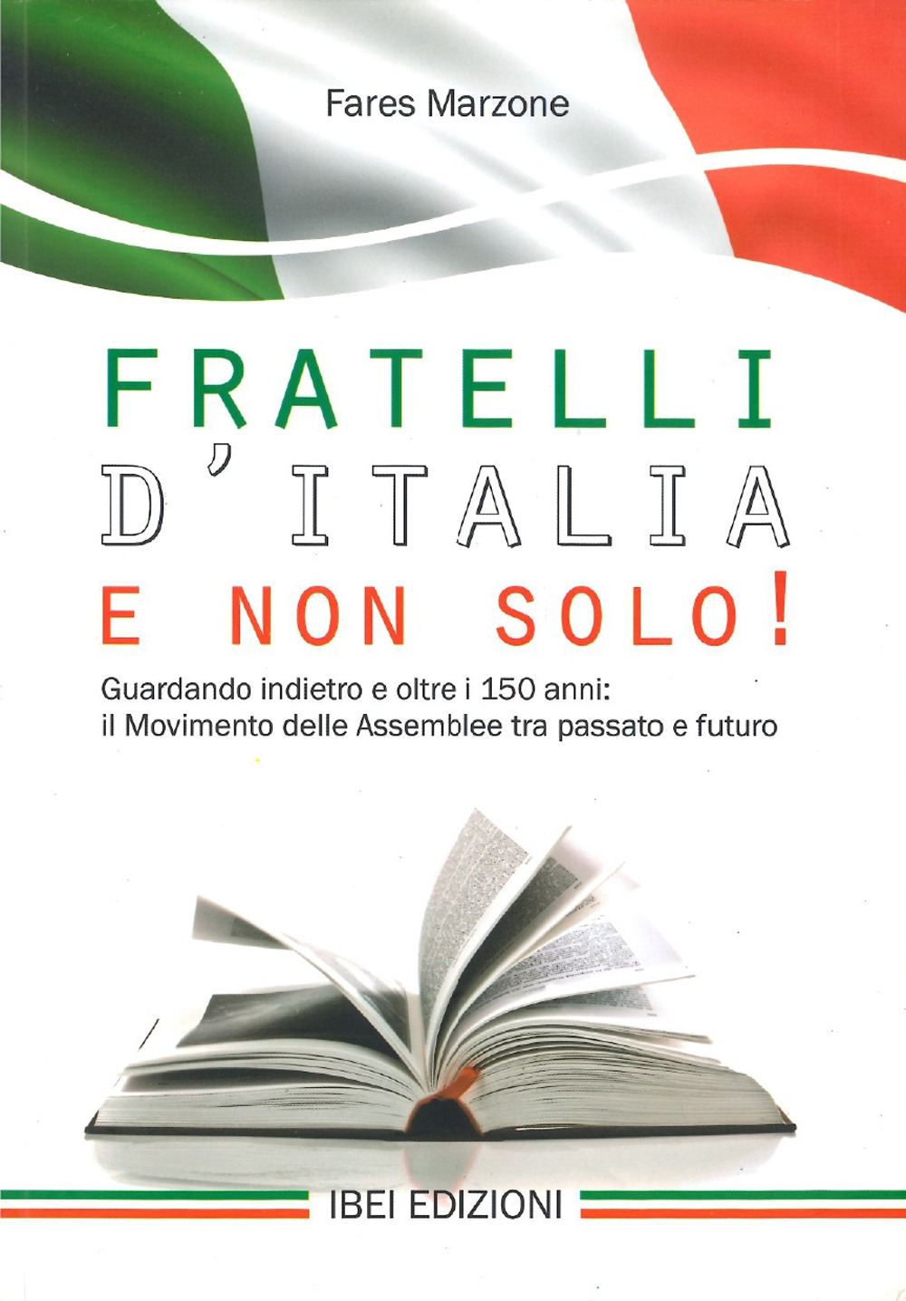 Fratelli d'Italia e non solo! Guardando indietro e oltre i 150: il Movimento delle Assemblee tra passato e futuro