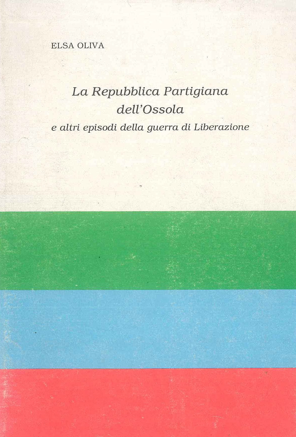 La repubblica partigiana nell'Ossola