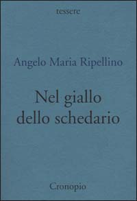 Nel giallo dello schedario. Note e recensioni «in forme di ballate» (1963-73)