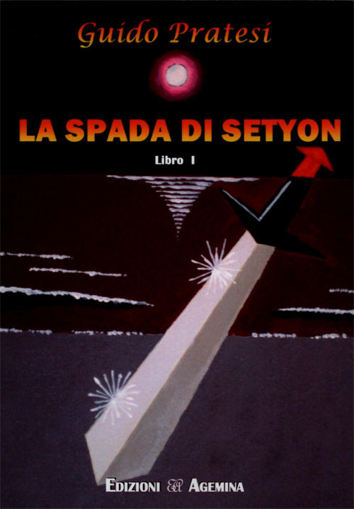 La spada di Setyon. Vol. 1