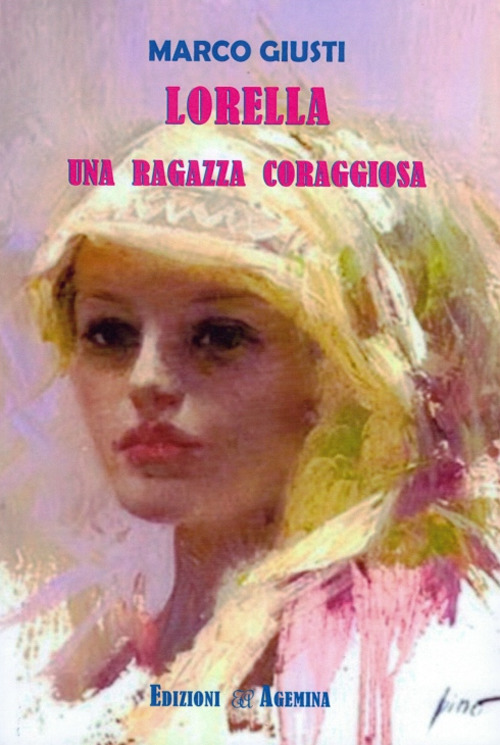 Lorella. Una ragazza coraggiosa