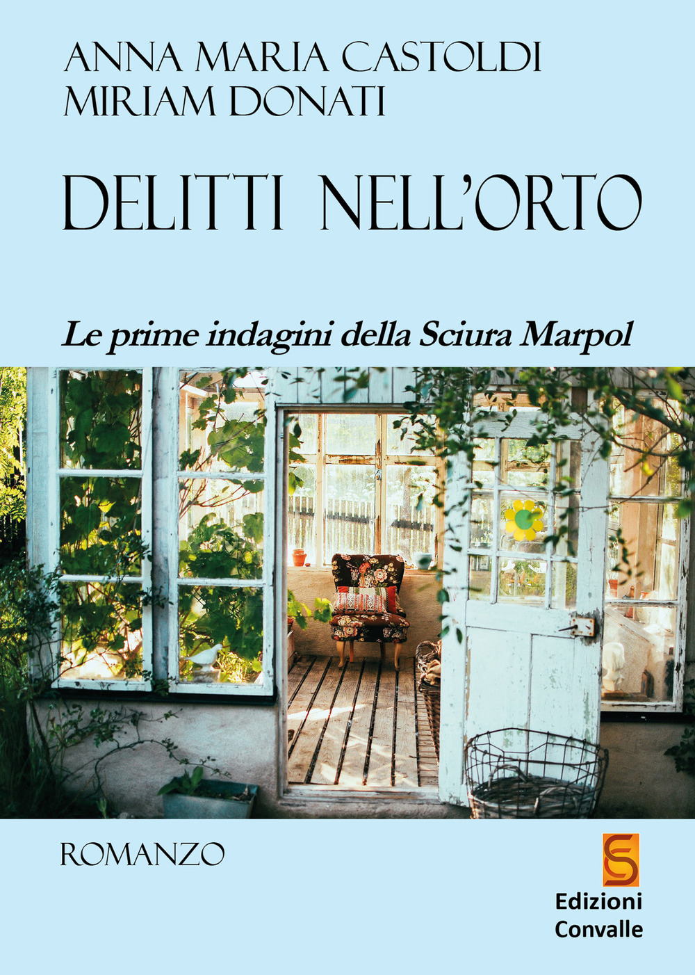 Delitti nell'orto. Le prime indagini della sciura Marpol