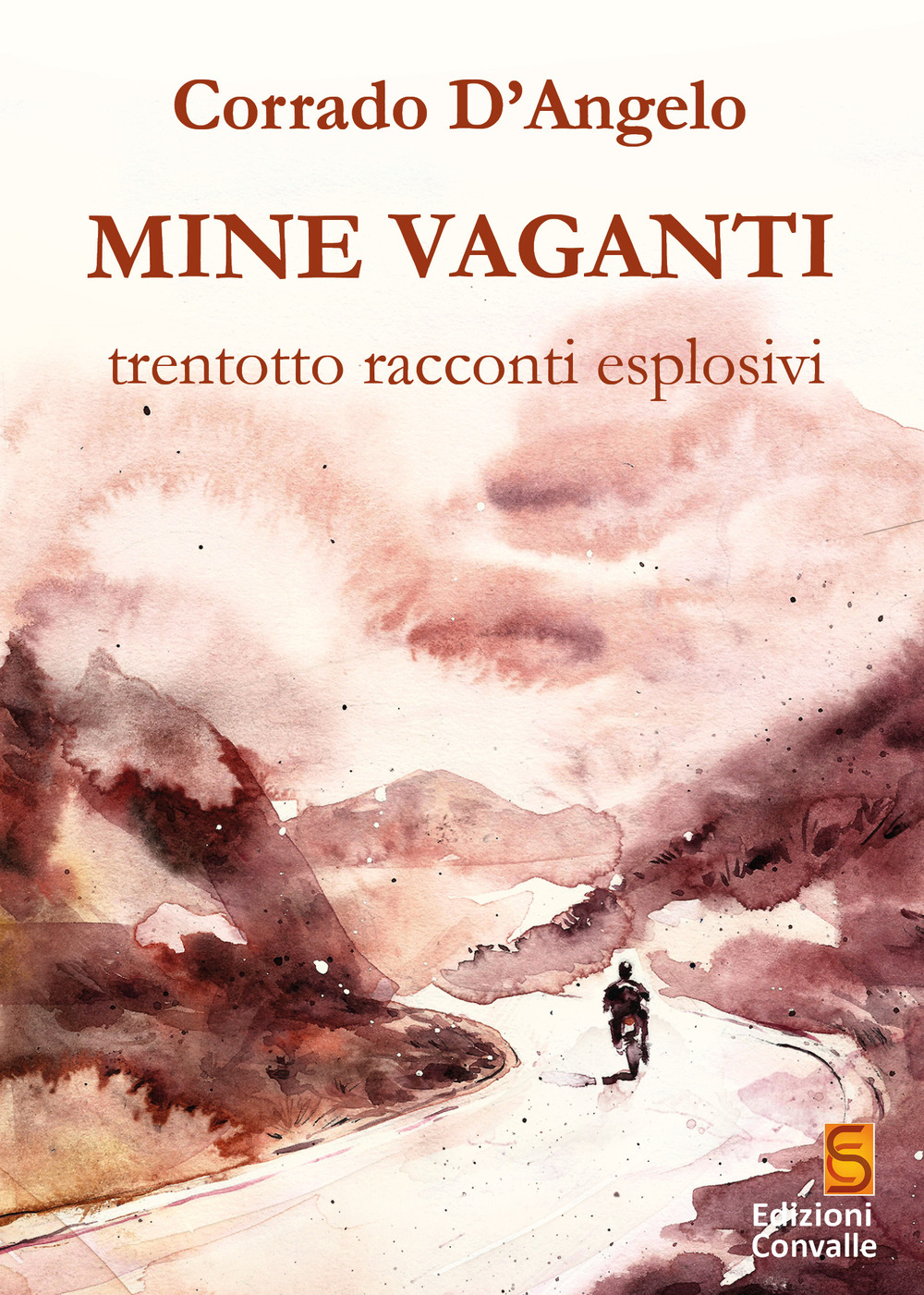 Mine vaganti. Trentotto racconti esplosivi