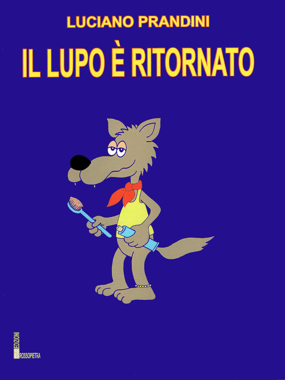 Il lupo è ritornato. Ediz. a colori