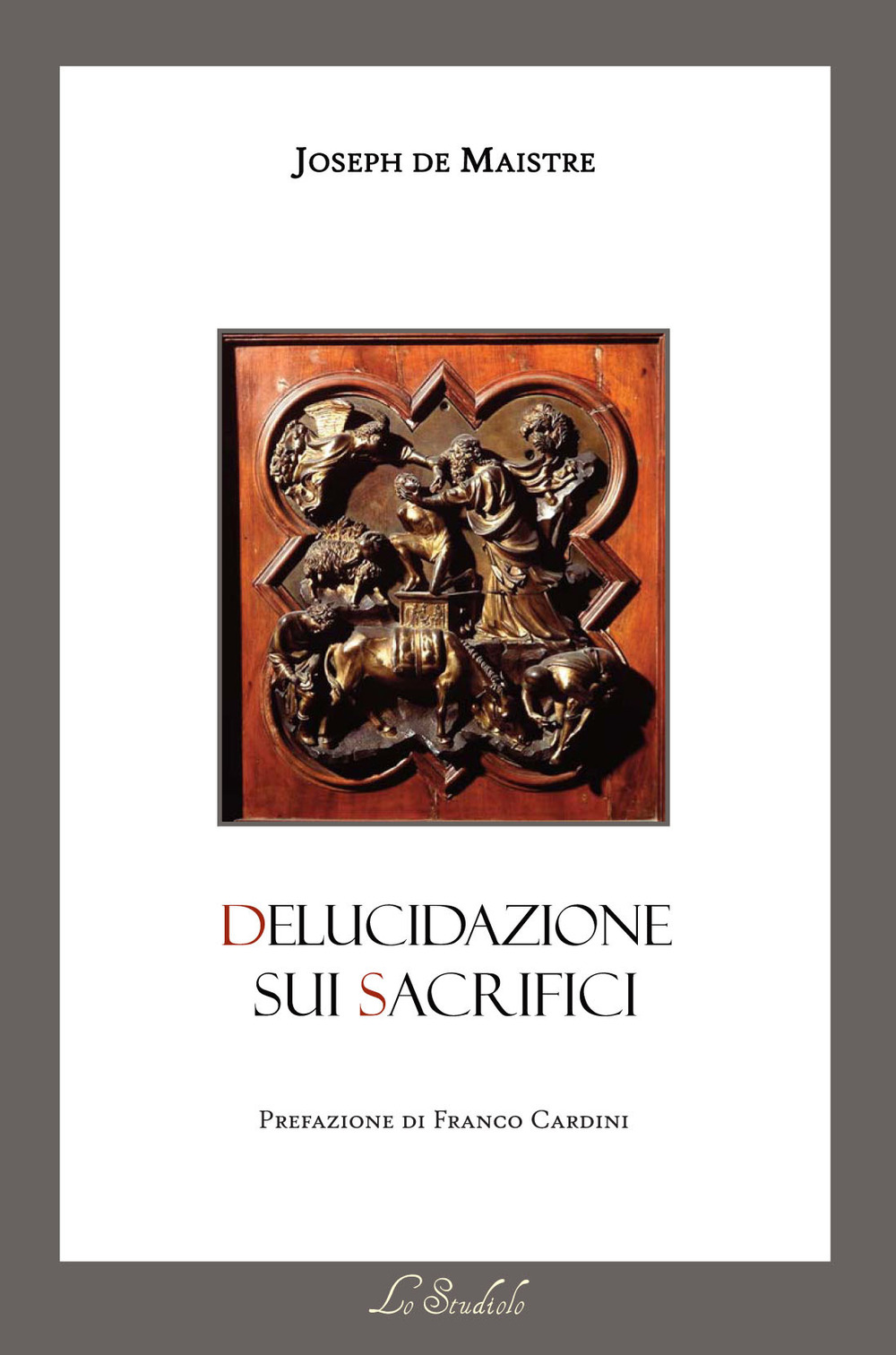 Delucidazione sui sacrifici. Testo francese a fronte. Ediz. bilingue