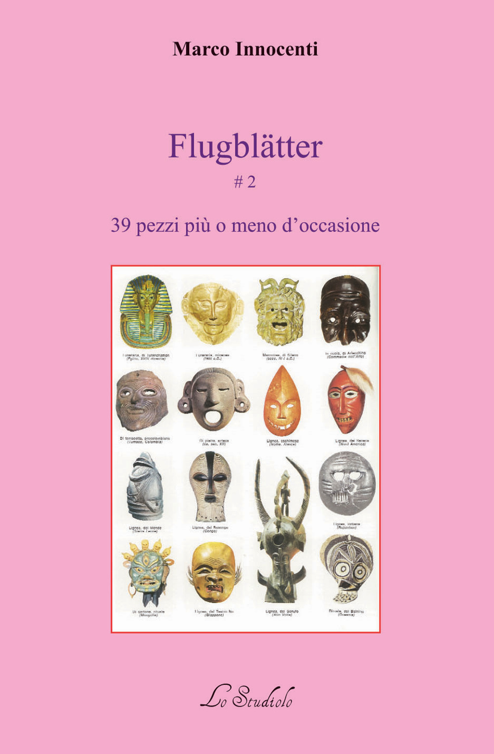 Flugblätter. Vol. 2: 39 pezzi più o meno d'occasione