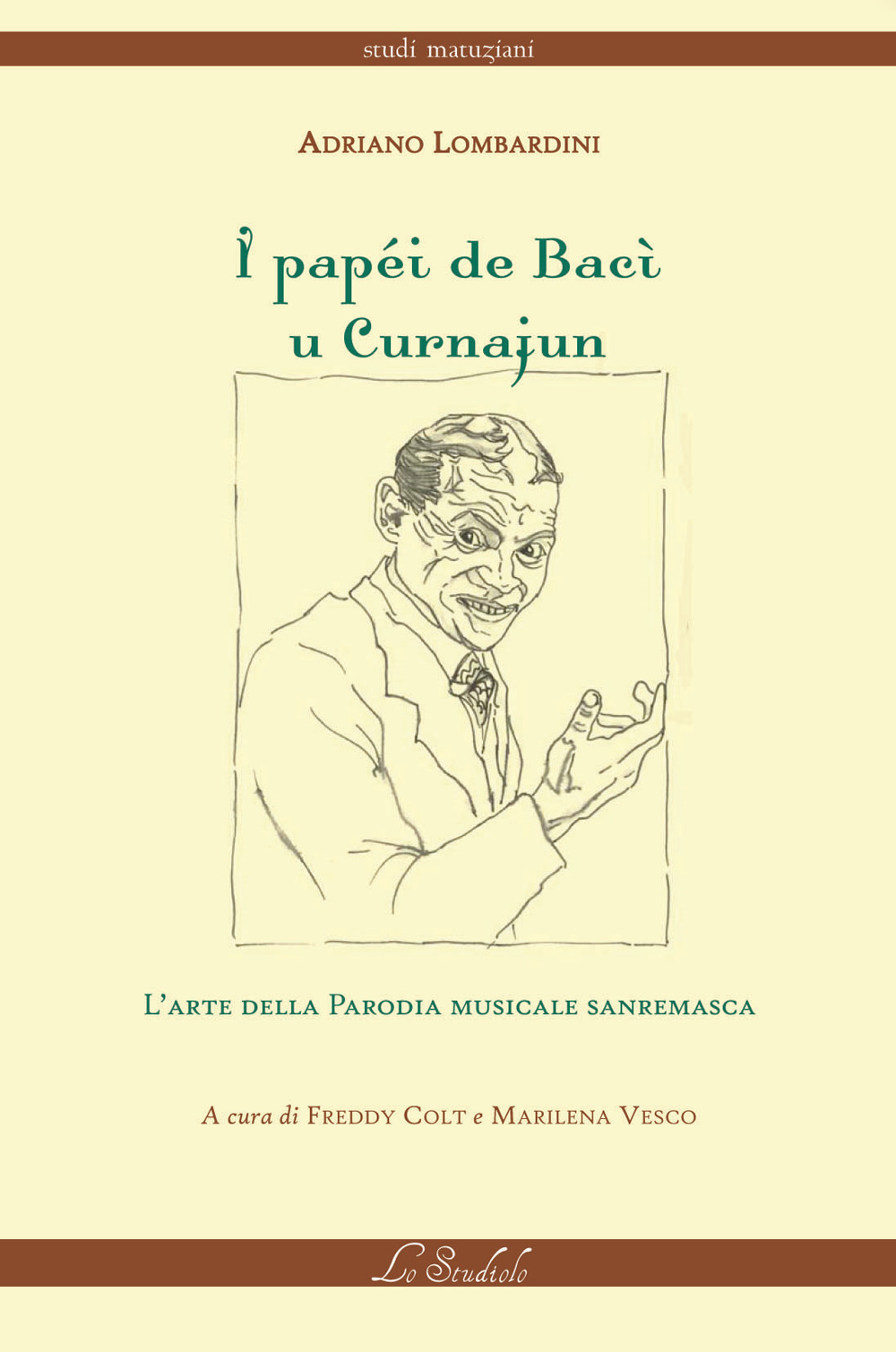 I papéi de Bacì u Curnajun. L'arte della parodia musicale sanremasca