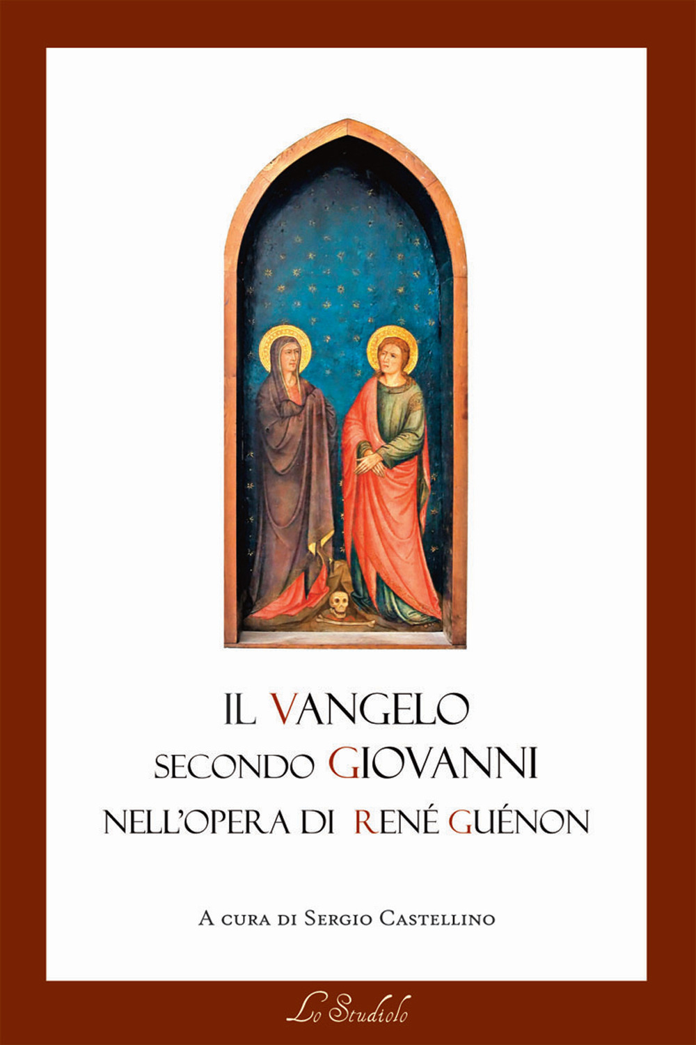 Il Vangelo secondo Giovanni nell'opera di René Guénon. Il lessico della tradizione e della modernità