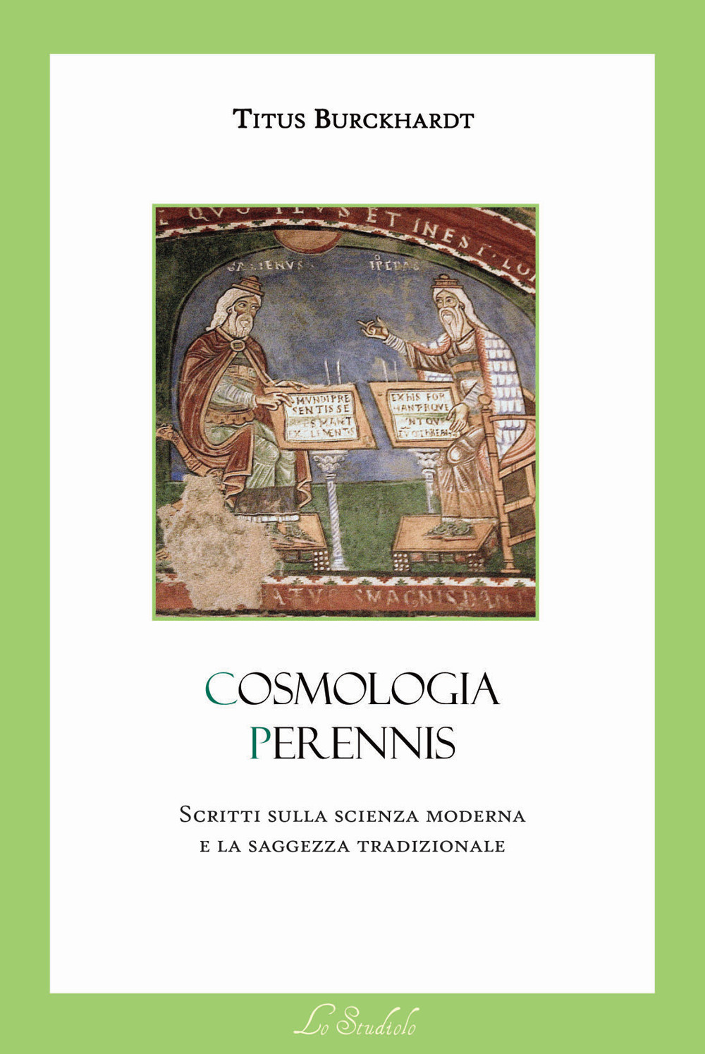 Cosmologia Perennis. Scritti sulla scienza moderna e la saggezza tradizionale
