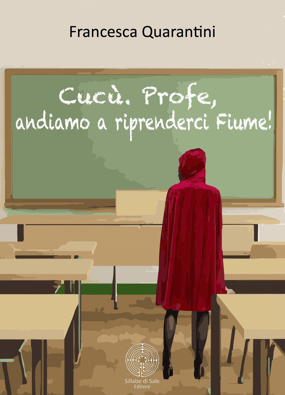 Cucù. Profe, andiamo a riprenderci Fiume!
