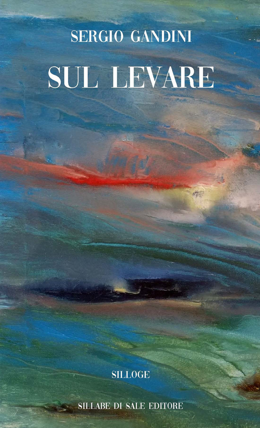Sul levare. Ediz. integrale