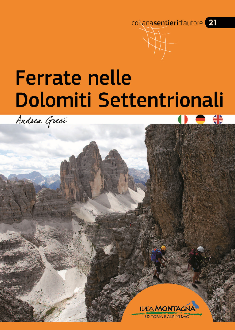 Ferrate nelle Dolomiti Settentrionali. Ediz. italiana, inglese e tedesca