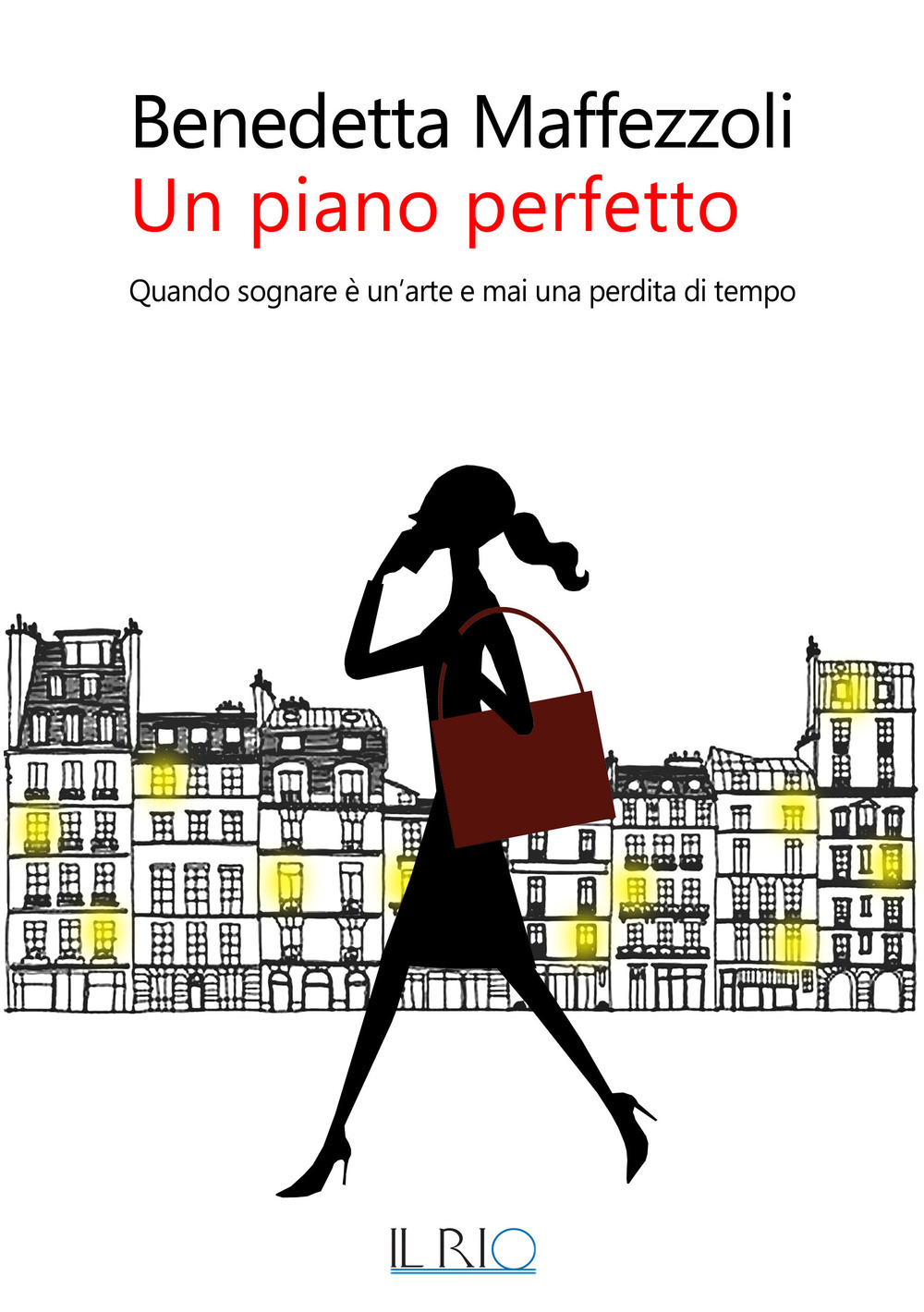 Un piano perfetto. Quando sognare è un'arte e mai una perdita di tempo